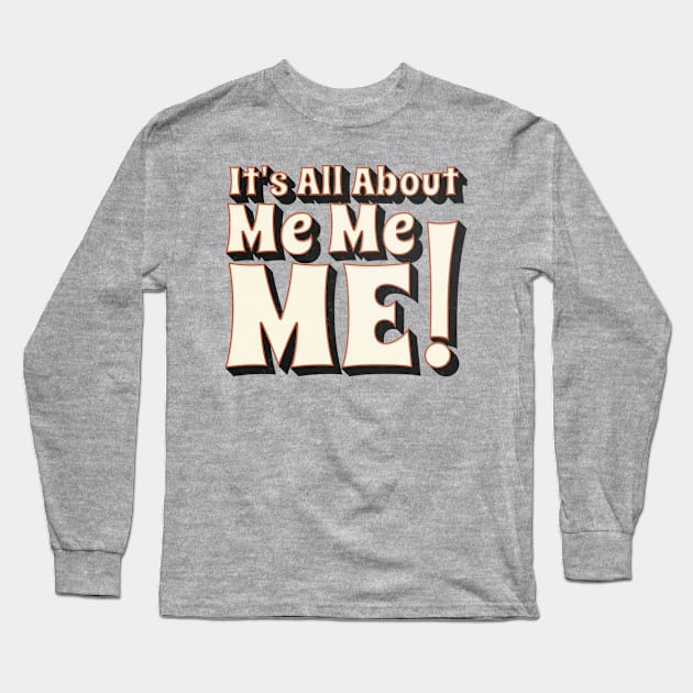 It's All About Me Me Me Fitness Long Sleeve T-Shirt by CoinDesk Podcast